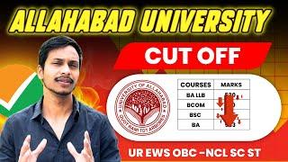 Allahabad University CUET UG cut off 2025 - BA llb , BA BSc Bcom | AU Cut off Cuet Ug 2025