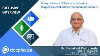 Required Specialization from Medical Fraternity for Cancer treatment by Dr. Ramakant Deshpande