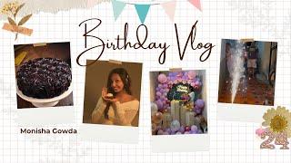24th Birthday Surprise Vlog  / Monisha Gowda  #birthdayseries  #birthdayvlog