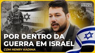 POR DENTRO DA GUERRA EM ISRAEL | Conversa Paralela com Henry Kadima