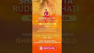 Shree Lalita Rudra Thrishati - LEVEL 2. Divine Presence of Ishan Shivanand JI .#shivyog #YOI