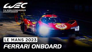 Night Onboard Ferrari Hypercar #51 I 2023 24 Hours of Le Mans I FIA WEC