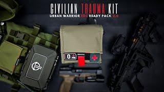 Civilian Trauma Kit: Urban Warrior EDC Ready Pack 2.0