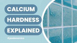 A Beginner's Guide to Calcium Hardness in Your Pool