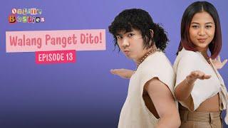 Walang Panget Dito! - Online Besties (Episode 13)