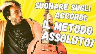 Suonare sugli Accordi: il METODO ASSOLUTO!