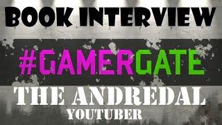 GamerGate Book Interview with The Andredal