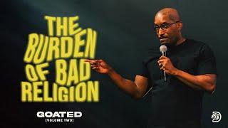 The Burden of Bad Religion // Self - Sabotage Part. 4  // Dr. Dharius Daniels