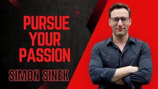 Achieving Dreams How to Stay Motivated & Pursue Your Passion Without Fear | Simon Sinek | Motivation