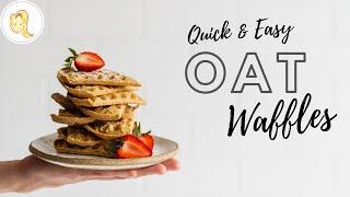 Quick & Easy OAT WAFFLES | vegan, plant-based, gluten-free, healthy breakfast idea