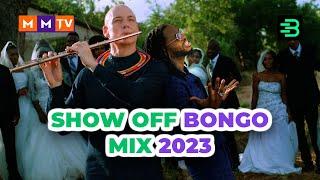 SHOW OFF BONGO MIX 2023 BY DJ ROBAH 255 - BEN POL, DARASSA, ALIKIBA, DIAMOND, HARMONIZE