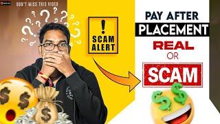 Pay after placement Real or Scam ?