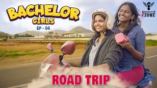 Bachelor Girls | Episode - 04 | Road Trip | Nakkalites Fzone