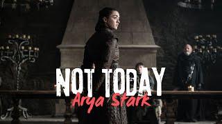 Arya Stark | Not Today | Game of thrones