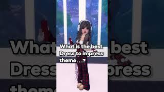 WHAT IS THE BEST DTI THEME  #roblox #dti #dresstoimpress #fypシ゚ #shortsviral #baddie @DTI_CHARMZ