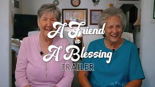 A Friend is A Blessing | TRAILER