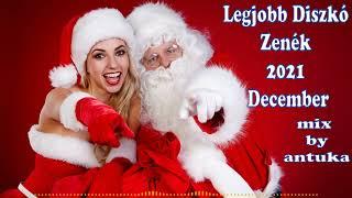 Legjobb Diszkó Zenék 2021 December - mix by antuka