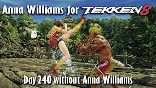 Day 240 without Anna Williams in Tekken 8