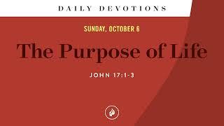 The Purpose of Life – Daily Devotional