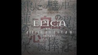 Epica vs Attack on Titan Songs  - Wings of Freedom