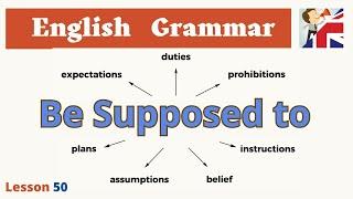 Be Supposed to - How to use ‘Be Suppose to’ in English - English Grammar Lesson