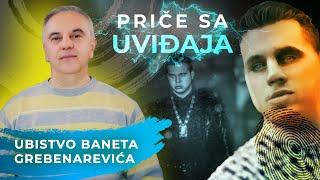 PRIČE SA UVIĐAJA 15 - BANE GREBENAREVIĆ‼