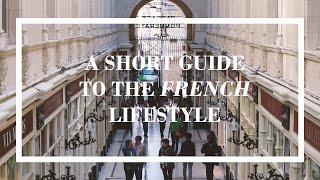 A Short Guide To The French Lifestyle