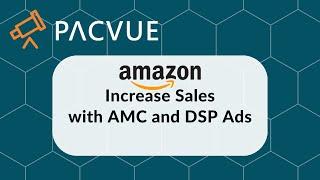 How Amazon Marketing Cloud and DSP Can Increase Sales (Case Study)