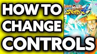 How To Change Controls in Naruto Shippuden Ultimate Ninja Storm 4 PC