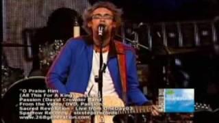 David Crowder Band Passion - O Praise Him All This For A King (Live) [History Maker]