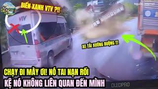 PHẪN NỘ LÁI XE BIỂN XANH VTV VƯỢT ẨU GÂY TAI NẠN RỒI BỎ ĐI NHƯ KHÔNG CÓ GÌ