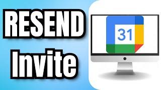 How To RESEND A Google Calendar Invite