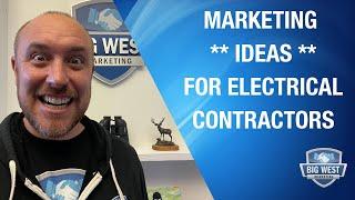 Top Marketing Ideas For Electrical Contractors