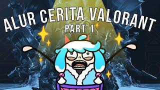 Alur cerita VALORANT pt. 1 // by Iron Senpai