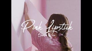 Pink Lipstick - Sophie Rose (Official Video)