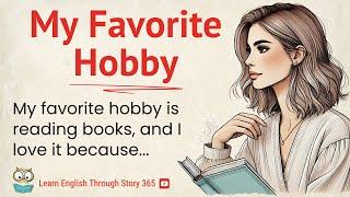 How My Favorite Hobby, Reading, Helps Me Learn English