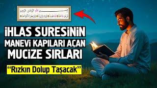 İhlas Suresinin Mucize Yaşatan Sırları. Rızkın Dolup Taşacak