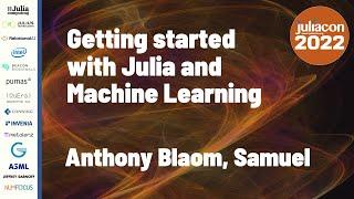 Getting Started with Julia and Machine Learning | Anthony Blaom, Samuel | JuliaCon 2022