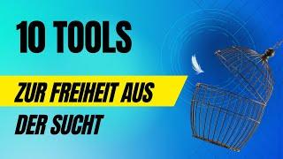 Erfolgreicher Selbstausstieg aus der Sucht: Die wirksamsten Tools & Strategien