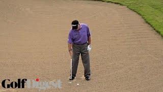 Butch Harmon on How to Hit a Greenside Bunker Shot | Golf Lessons | Golf Digest