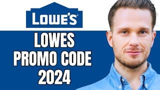 Lowes Promo Code 2024 | How To Get Lowes Dress Code | Lowes Discount & Coupon Code