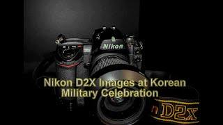 Nikon D2X Images at Korean Military Celebration