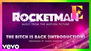 Cast Of "Rocketman" - The Bitch Is Back (Introduction / Visualiser)