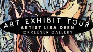 Experience a Local Art Exhibit Tour | Artist Lisa Deen | Kreuser Gallery #artgallery #artexhibit