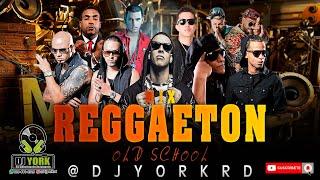 REGGAETON MIX OLD SCHOOL VOL.1 DJ YORK LA EXCELENCIA EN MEZCLA