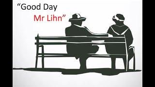 Good day Mr Lihn (Mr Lihn and his child - η αγαπημένη του κυρίου Λιν)