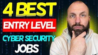 Top 4 Entry Level Cyber Security Jobs (2024)!