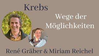 Krebs - Wege der Möglichkeiten - ein Gespräch mit René Gräber