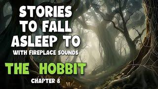 The Hobbit Audiobook Chapter 8 | With Fireplace Sounds | ASMR Bedtime Story