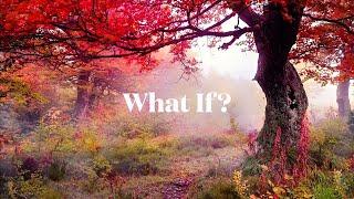 What If? - TRANSFORMATIVE Meditation Experience - A Guided Meditation